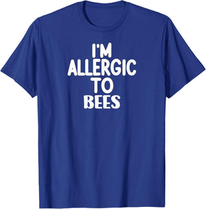 Funny Allergy Bee I'm Allergic to Bees T-Shirt - T-Shirt | Royal