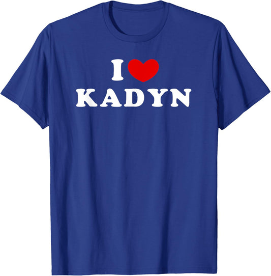 I Love Kadyn, I Heart Kadyn T-Shirt - T-Shirt | Royal