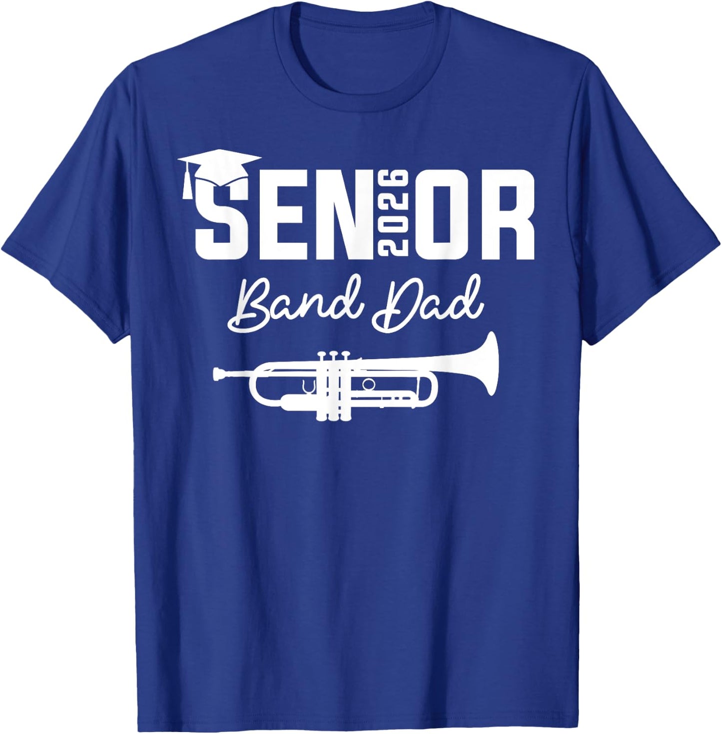 Senior Band Dad 2026 Marching Band Class Of 2026 Trumpet T-Shirt - T-Shirt | Royal