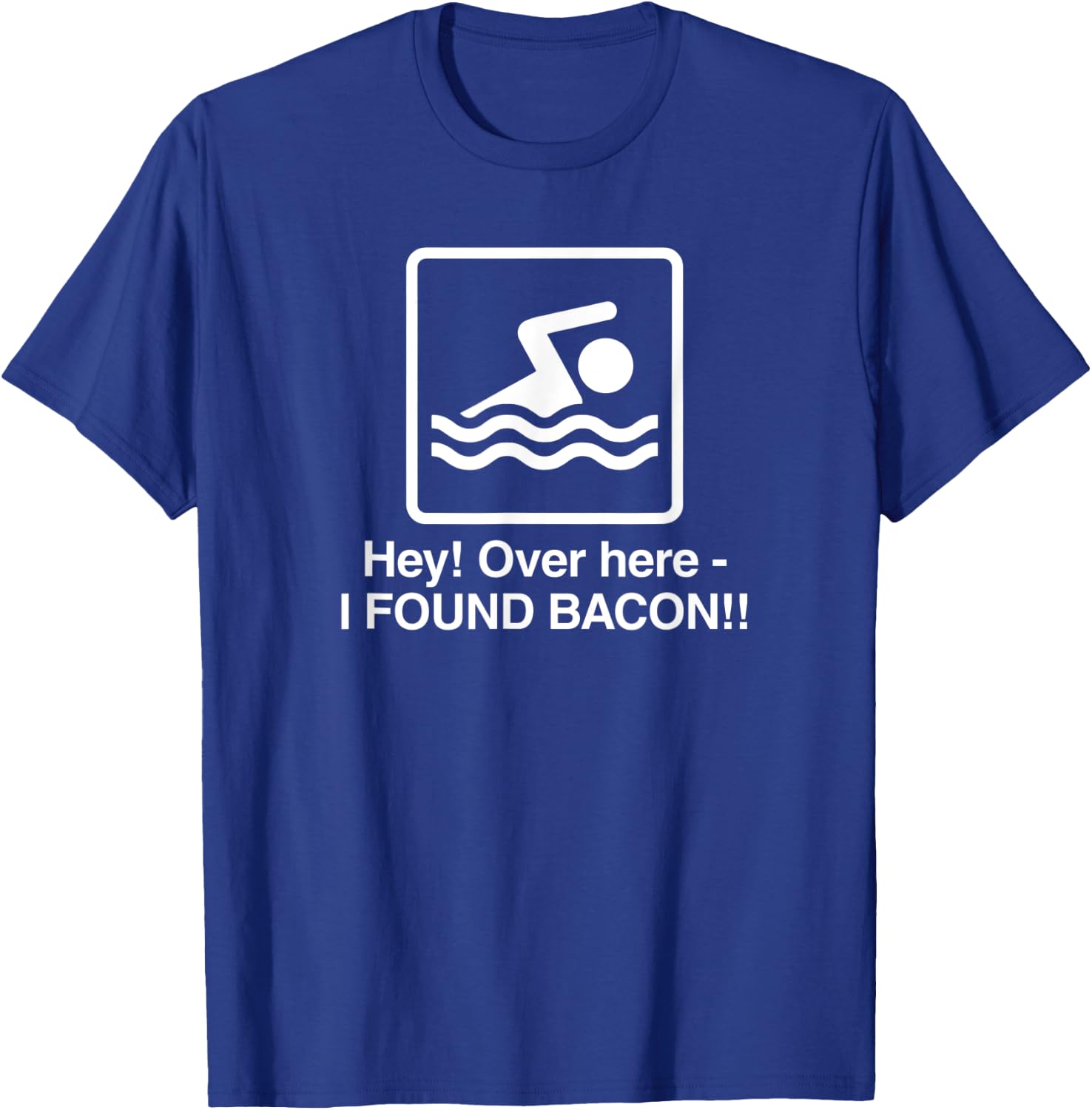 Funny Food - Over Here, I Found Bacon T-Shirt - T-Shirt | Royal