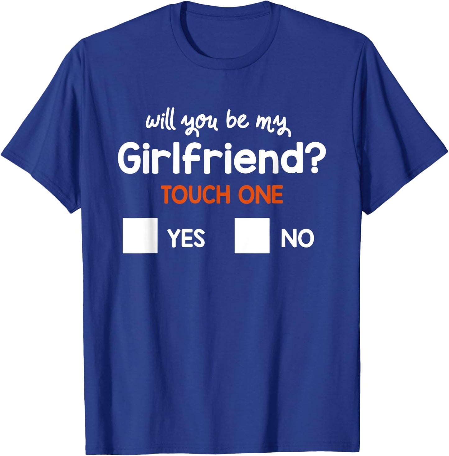 Funny Ask her Will You Be My Girlfriend great Gift T-Shirt - T-Shirt | Royal