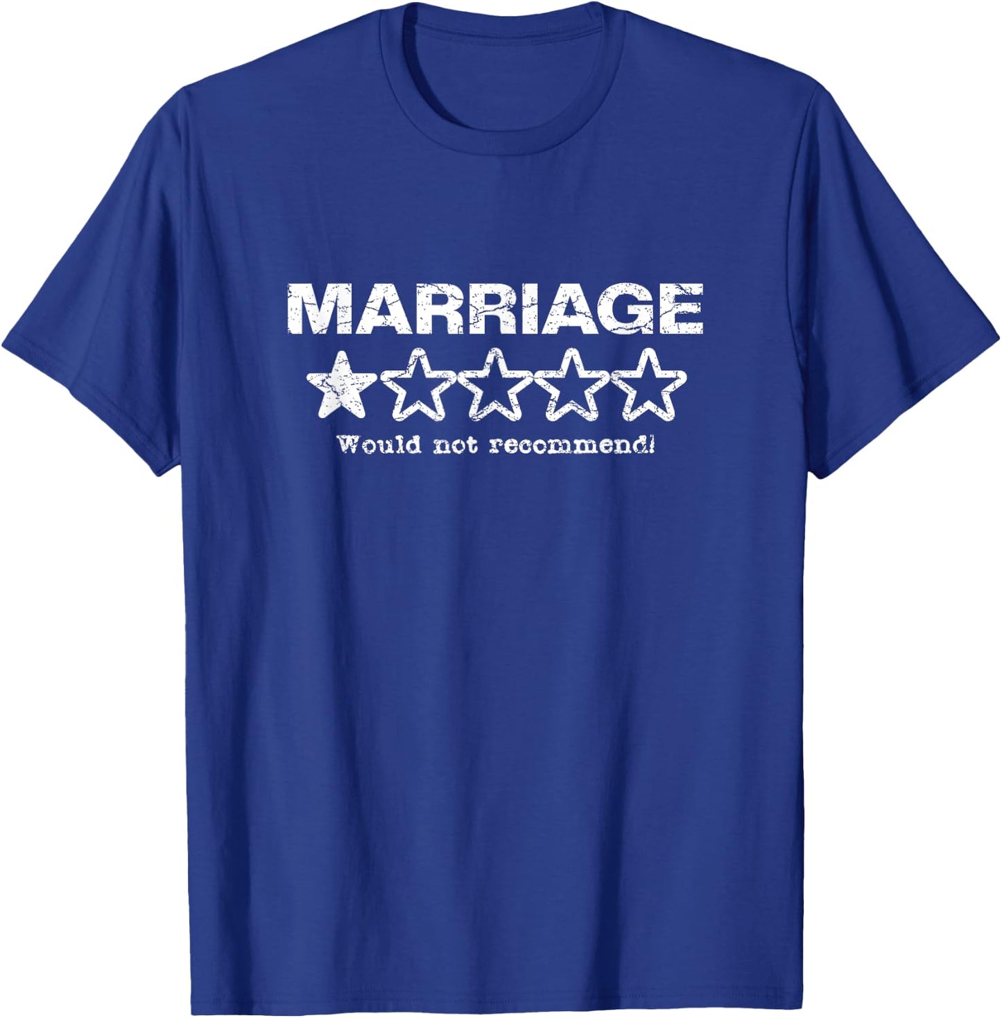 Marriage Would Not Recommend One Star Rating Funny Divorce T-Shirt - T-Shirt | Royal