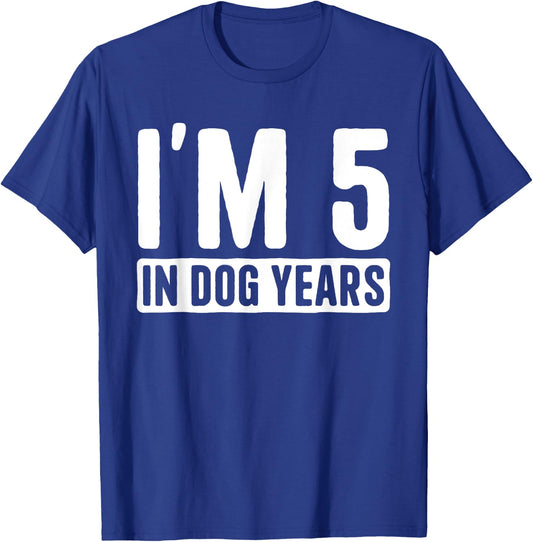 I'm 5 in Dog Years 35 Years Old Funny 35th Birthday Men Women T-Shirt - T-Shirt | Royal