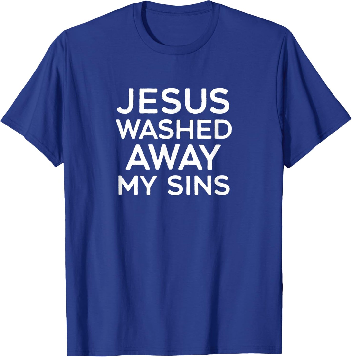 Jesus Washed Away My Sins, Spiritual Bible Christian Family T-Shirt - T-Shirt | Royal