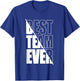 Best Team Ever Teamwork Team Building Team Appreciation T-Shirt - T-Shirt | Royal