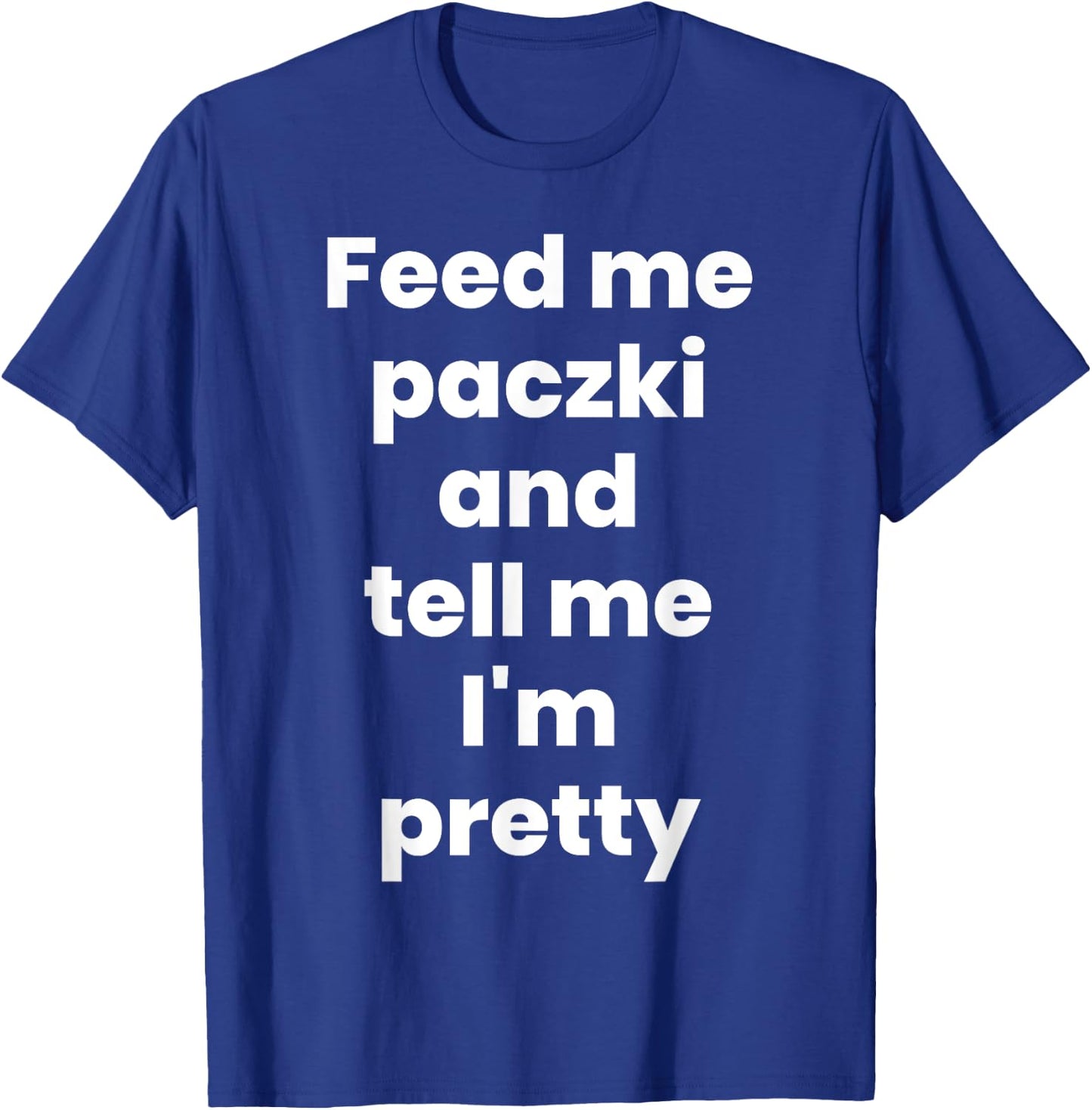 "Paczki Day" Funny Polish Food Paczki T-Shirt - T-Shirt | Royal