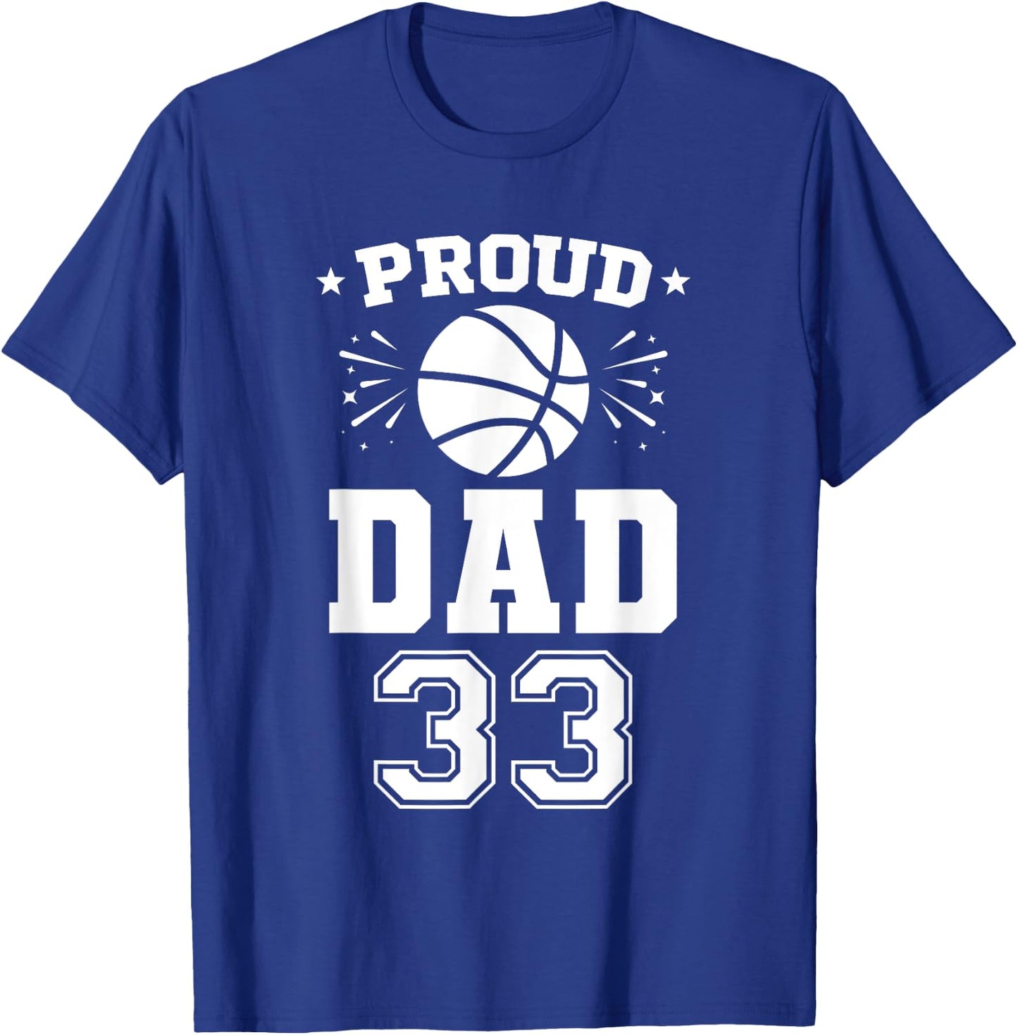 Proud Basketball Dad Number 33 Basketball Player T-Shirt - T-Shirt | Royal