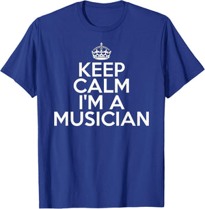 Funny Musical Musician Keep Calm I'm a Musician T-Shirt - T-Shirt | Royal