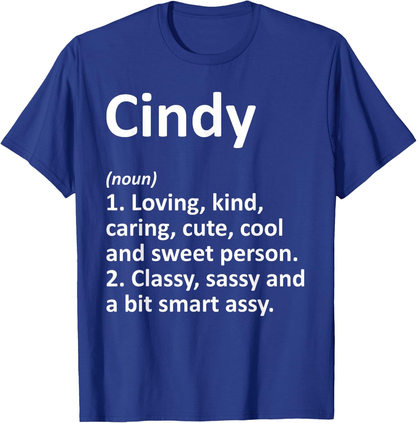 CINDY Definition Personalized Name Funny Birthday Gift T-Shirt - T-Shirt | Royal