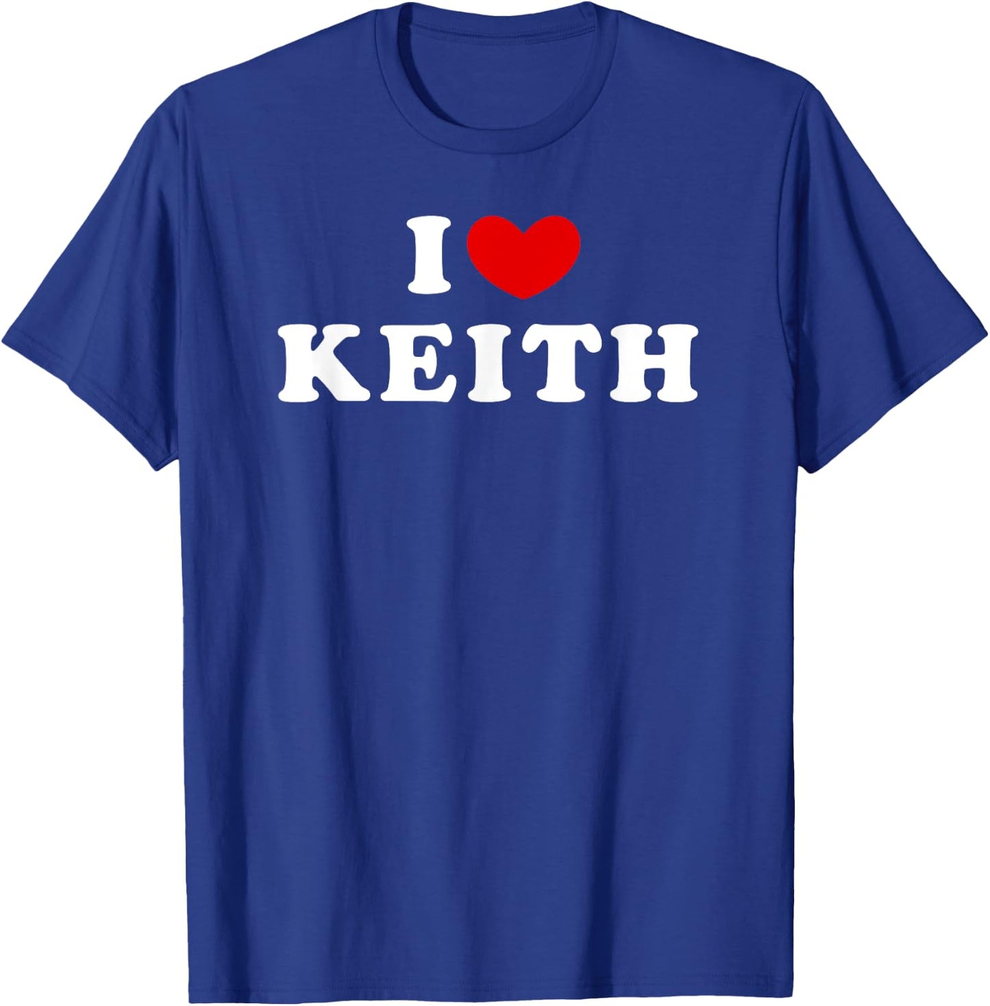 I Love Keith, I Heart Keith T-Shirt - T-Shirt | Royal