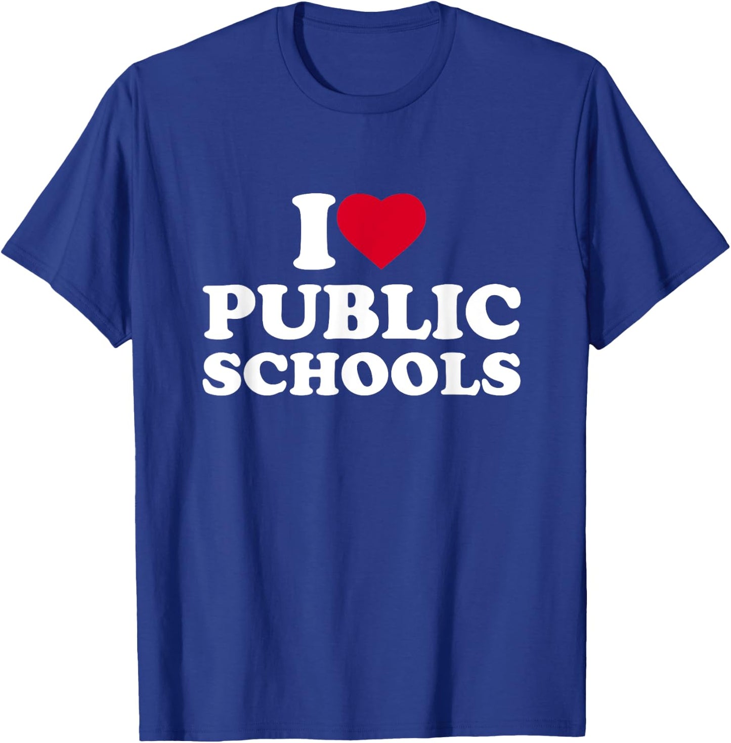 I Love Heart Public Schools Lover Education T-Shirt - T-Shirt | Royal