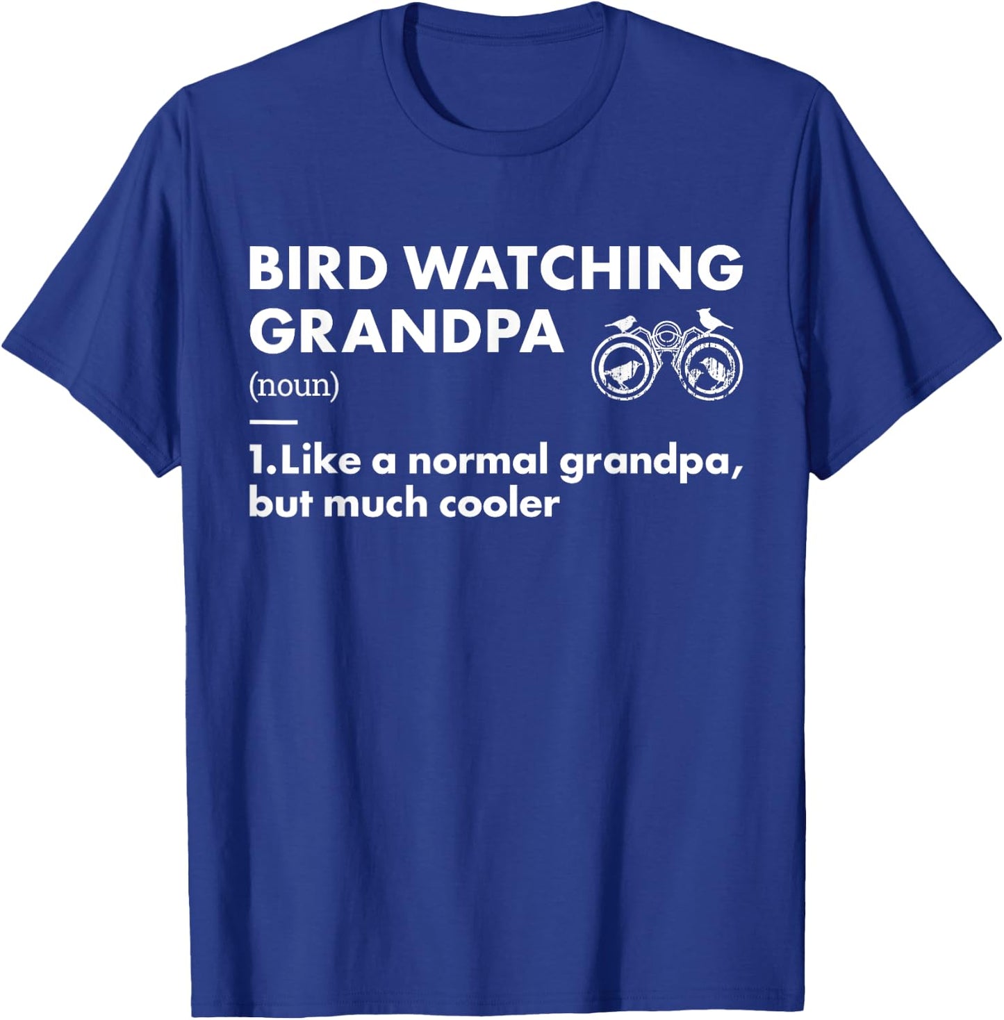 Bird Watcher Grandpa Definition Bird Watching T-Shirt - T-Shirt | Royal