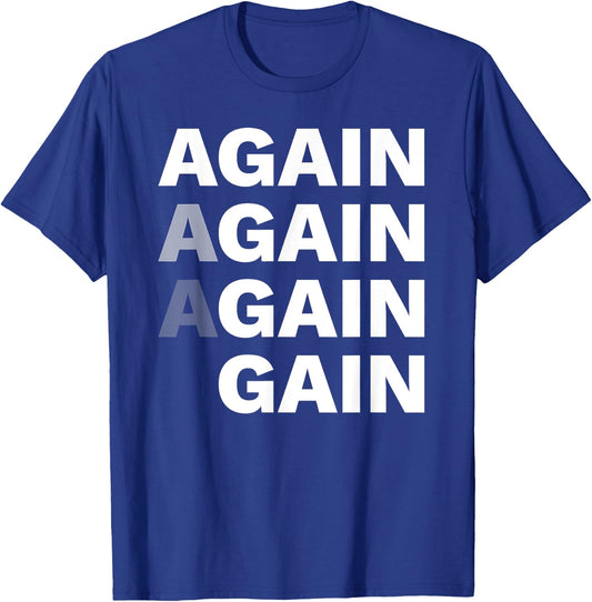 Again Gain Motivational Gym Workout Bodybuilding Fitness T-Shirt - T-Shirt | Royal