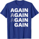 Again Gain Motivational Gym Workout Bodybuilding Fitness T-Shirt - T-Shirt | Royal