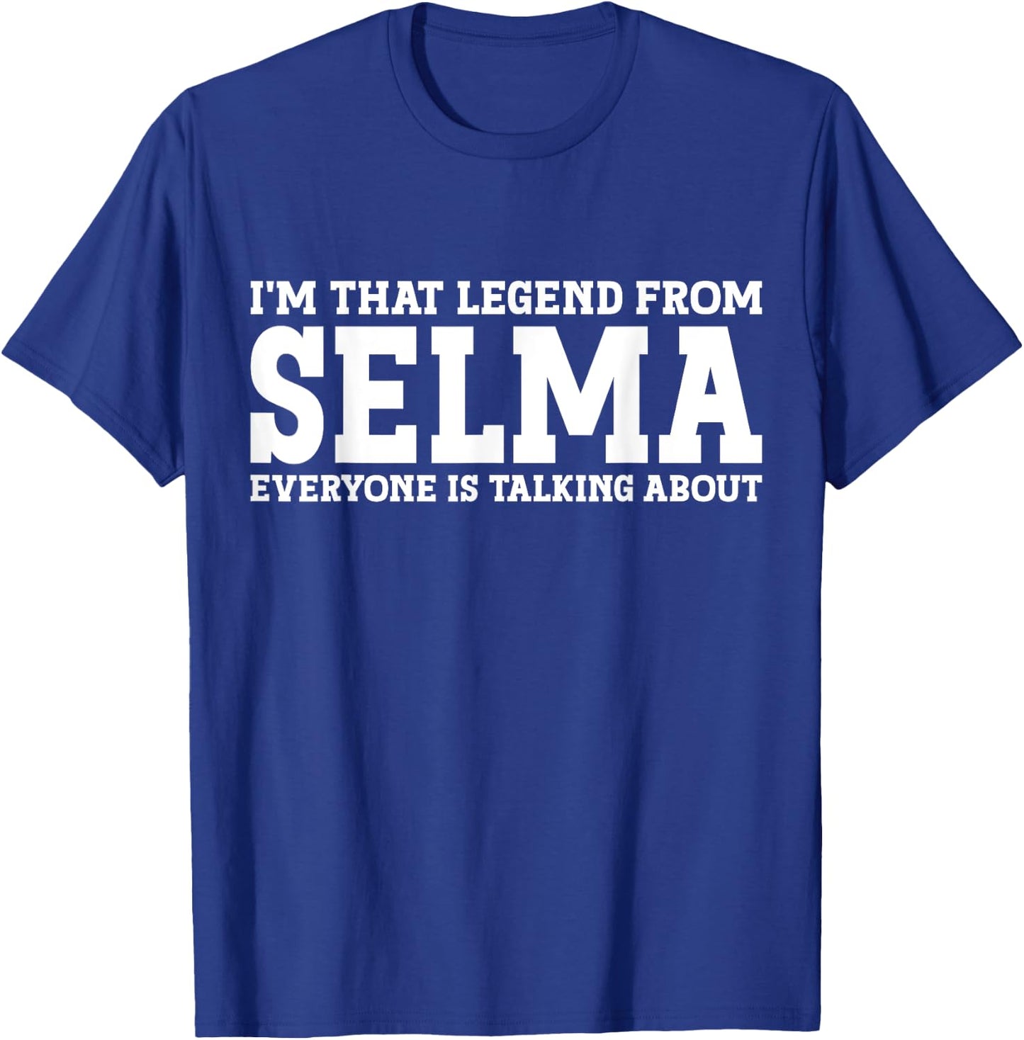 Selma Hometown AL Alabama Home Roots Funny City Selma T-Shirt - T-Shirt | Royal