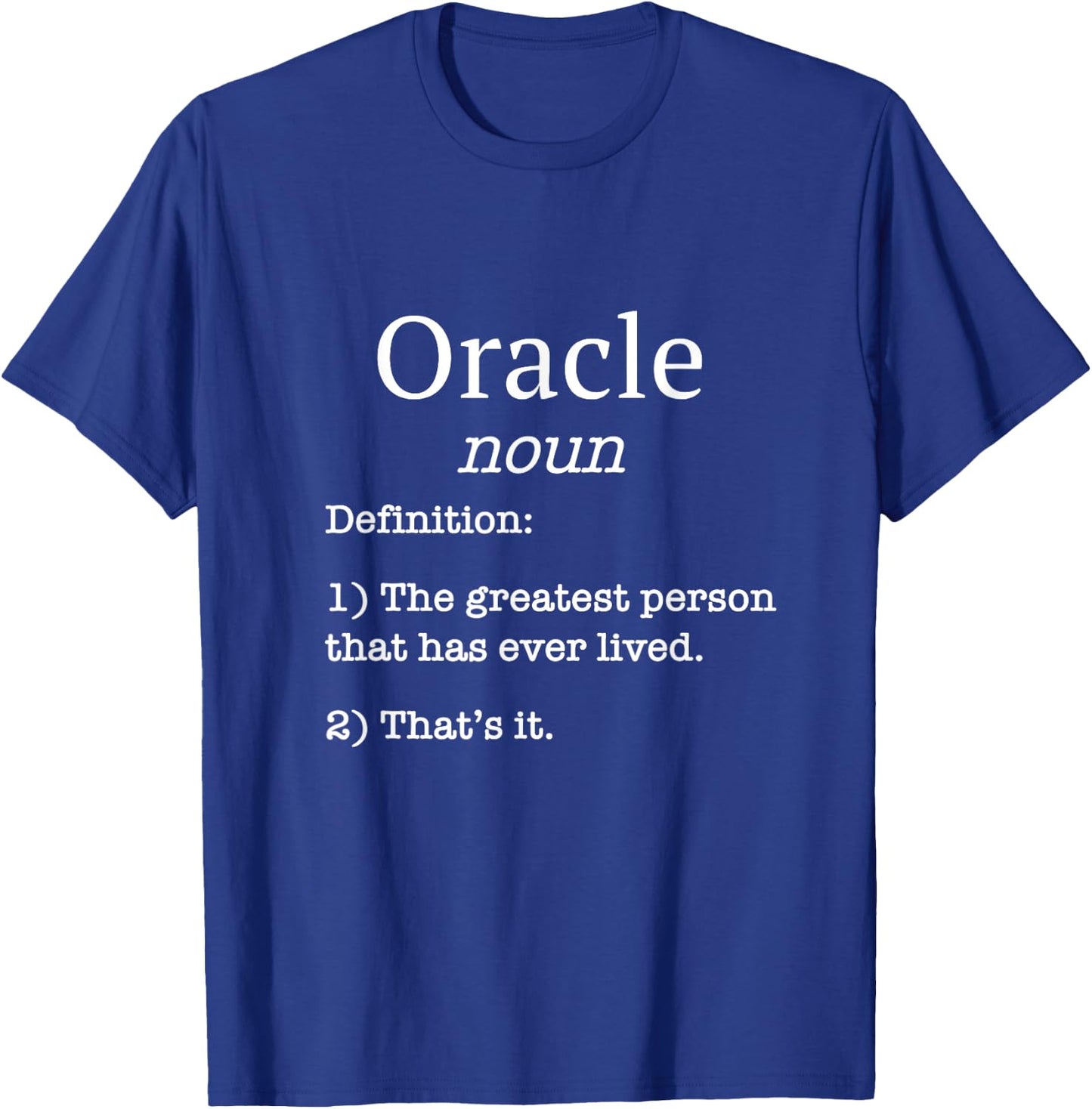 Oracle! Women / Girl / Baby Name: Funny Fake Definition! T-Shirt - T-Shirt | Royal