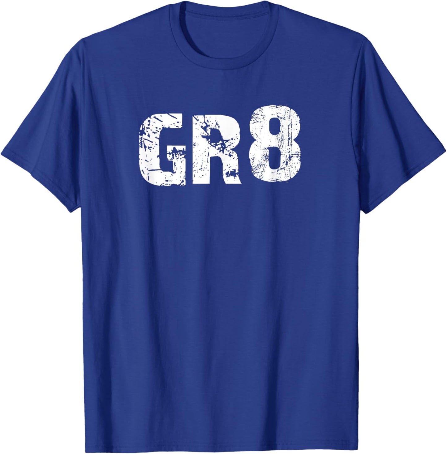 GR8 Great T-Shirt - T-Shirt | Royal