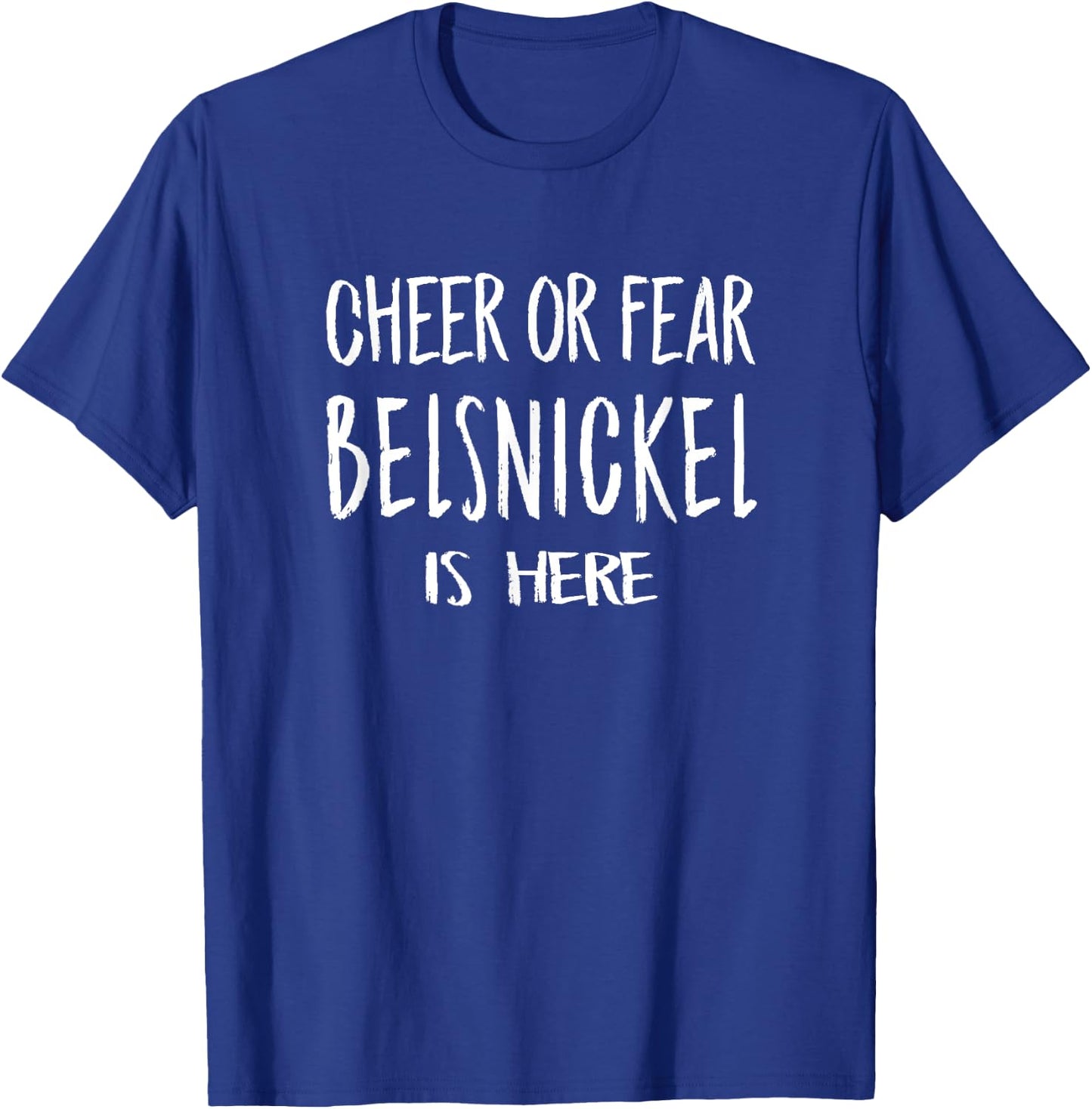 Cheer or Fear Belsnickel is Here Funny Christmas T Shirt T-Shirt - T-Shirt | Royal