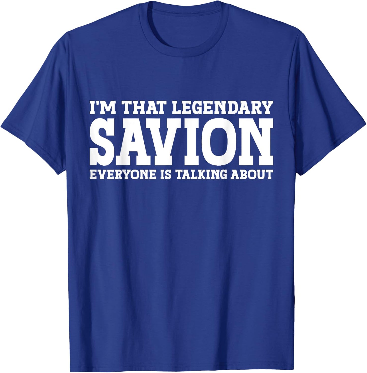 Savion Personal Name First Name Funny Savion T-Shirt - T-Shirt | Royal