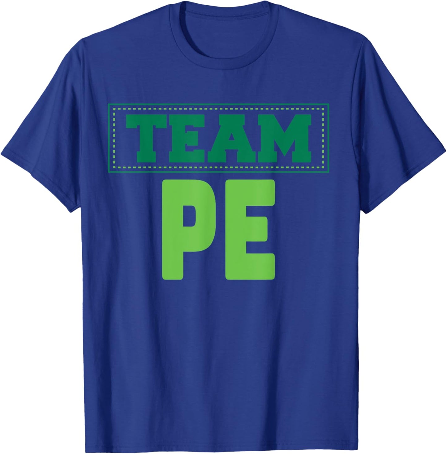 TEAM PE- Physical Education T-Shirt - T-Shirt | Royal
