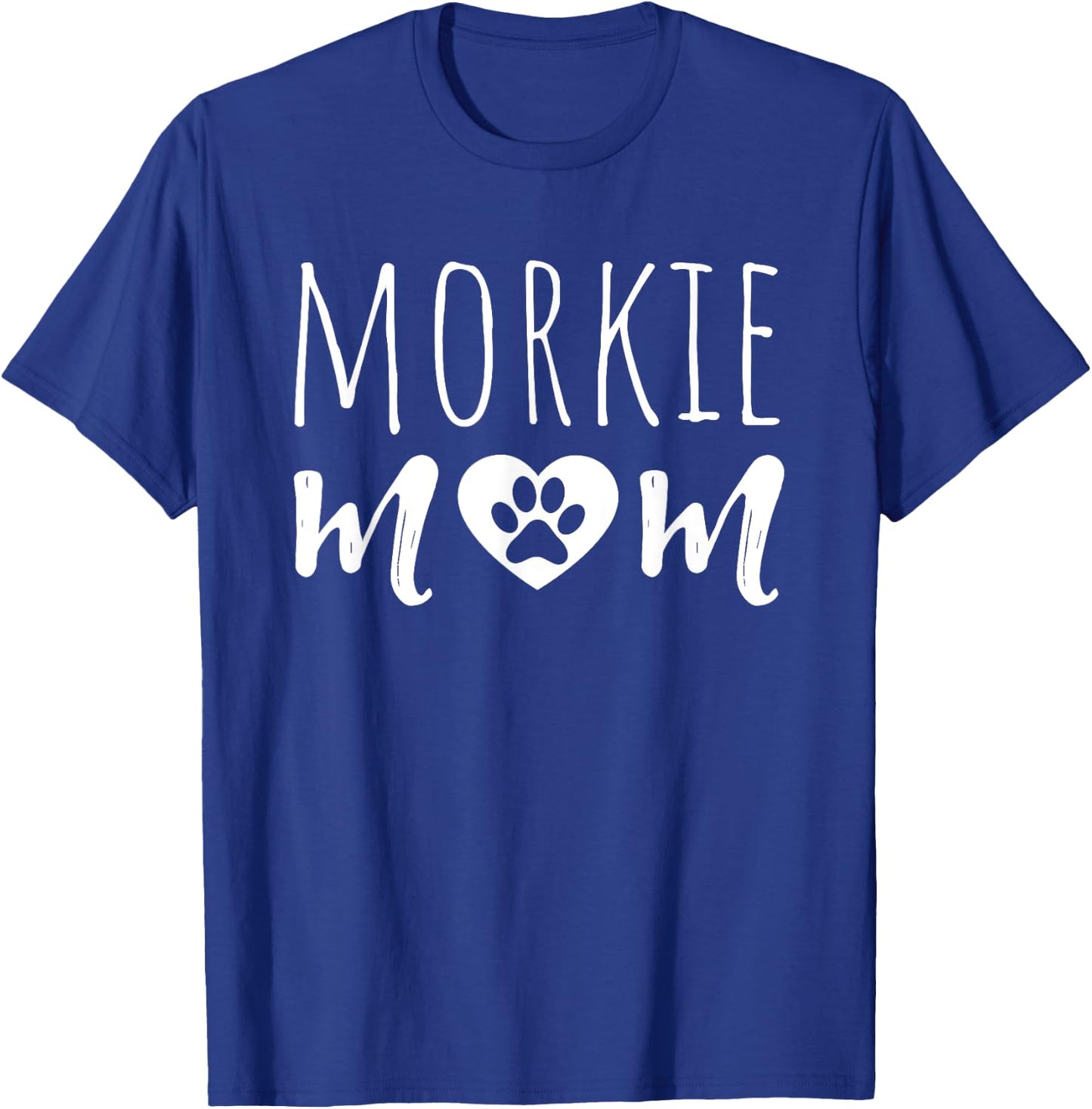 Morkie Mom Dog Mother Morkie Owner Morkie Mama Grandmother T-Shirt - T-Shirt | Royal
