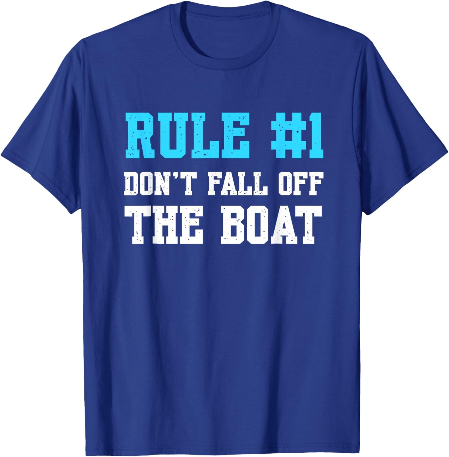 Rule #1 Don't Fall Off The Boat Funny Cruise Vacation T-Shirt - T-Shirt | Royal