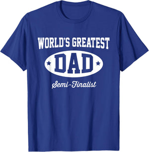 Hip Family: World's Greatest Dad Semi-Finalist T-Shirt - T-Shirt | Royal