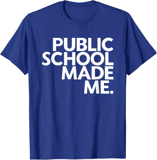 Public School Made Me School Life Teacher's Day Children T-Shirt - T-Shirt | Royal