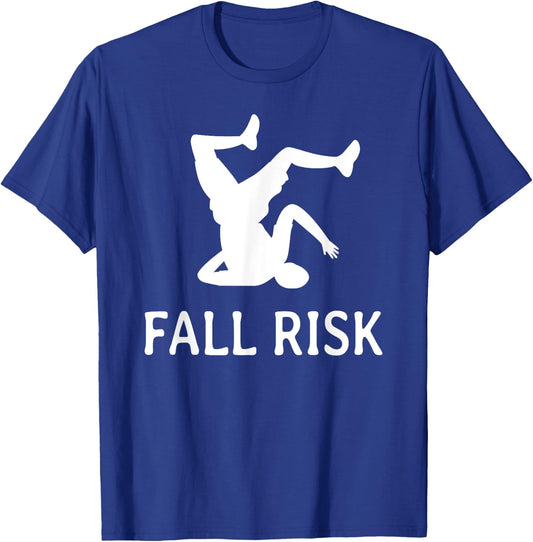 Fall Risk Funny T-Shirt - T-Shirt | Royal