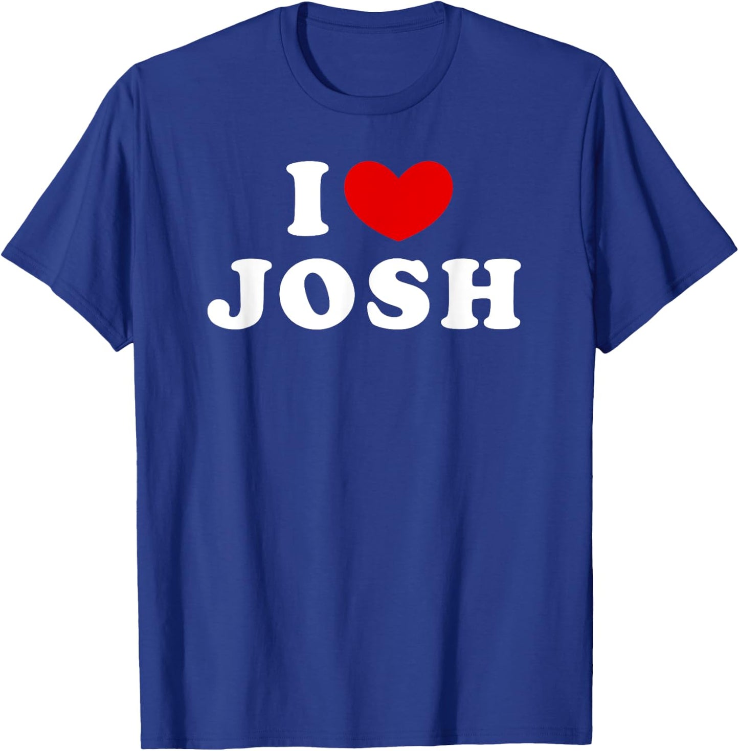 I Love Josh, I Heart Josh T-Shirt - T-Shirt | Royal