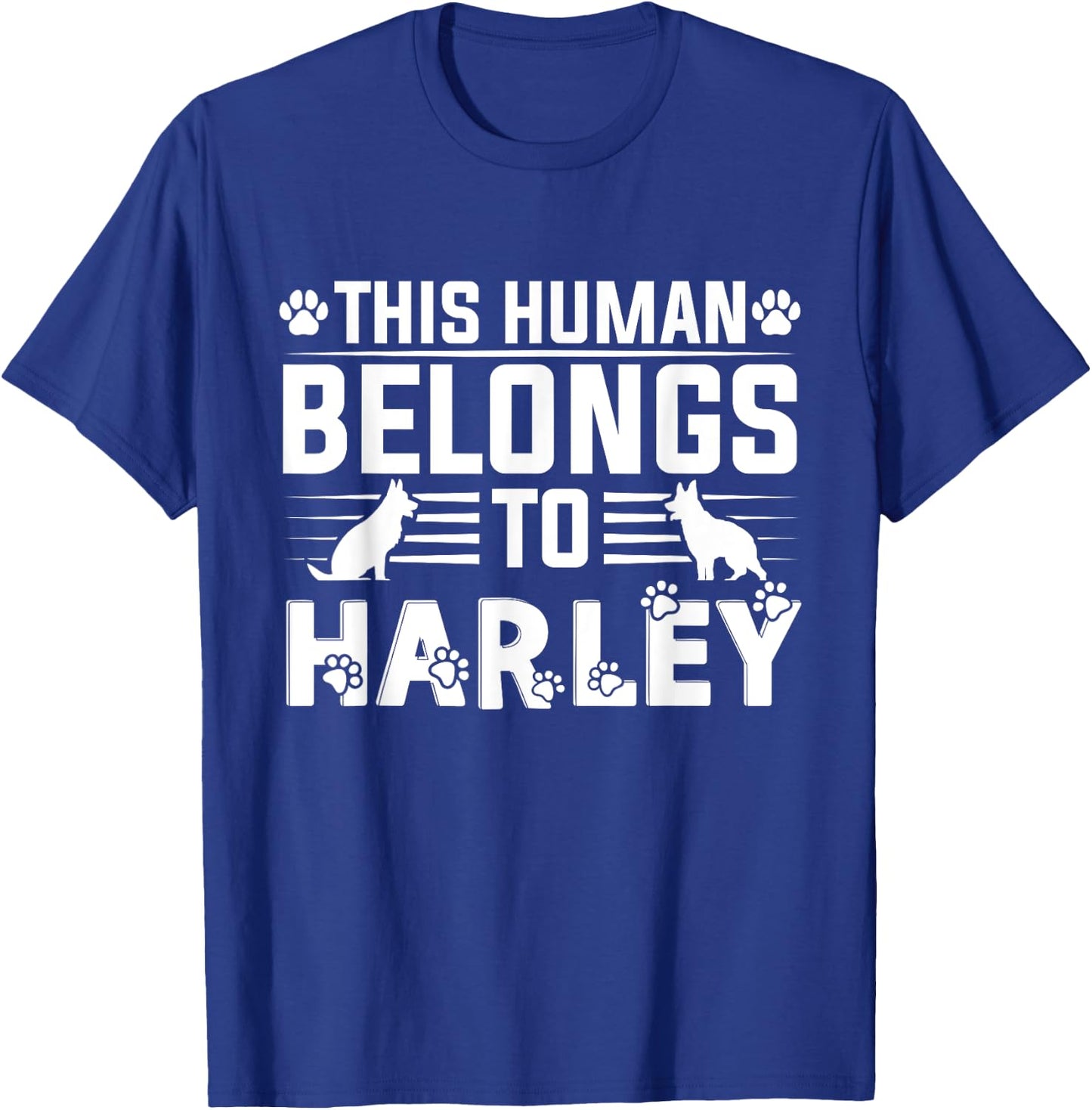 Dog Name Harley Personalised Gift This Human Belongs To a T-Shirt - T-Shirt | Royal