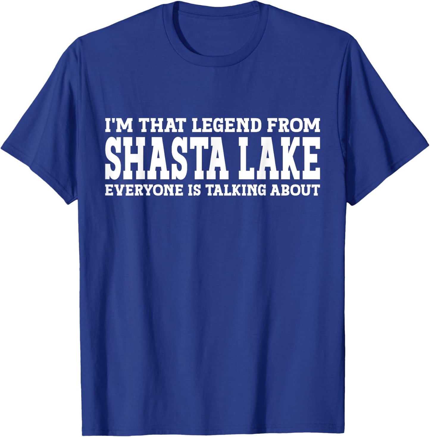 Shasta Lake Hometown CA California Funny City Shasta Lake T-Shirt - T-Shirt | Royal