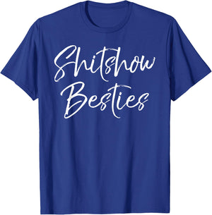Cute Best Friends Gifts Funny Shitshow Besties T-Shirt - T-Shirt | Royal
