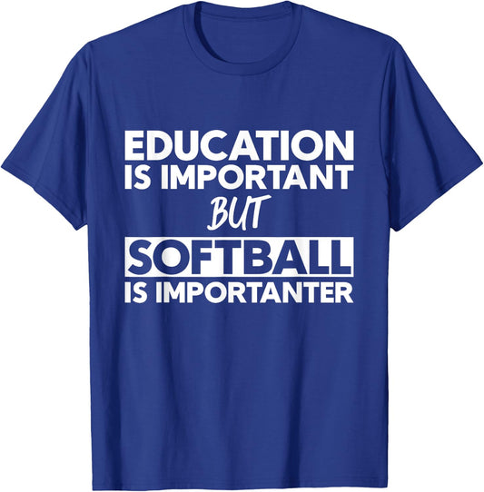 Education Is Important But Softball Is Importanter T-Shirt - T-Shirt | Royal