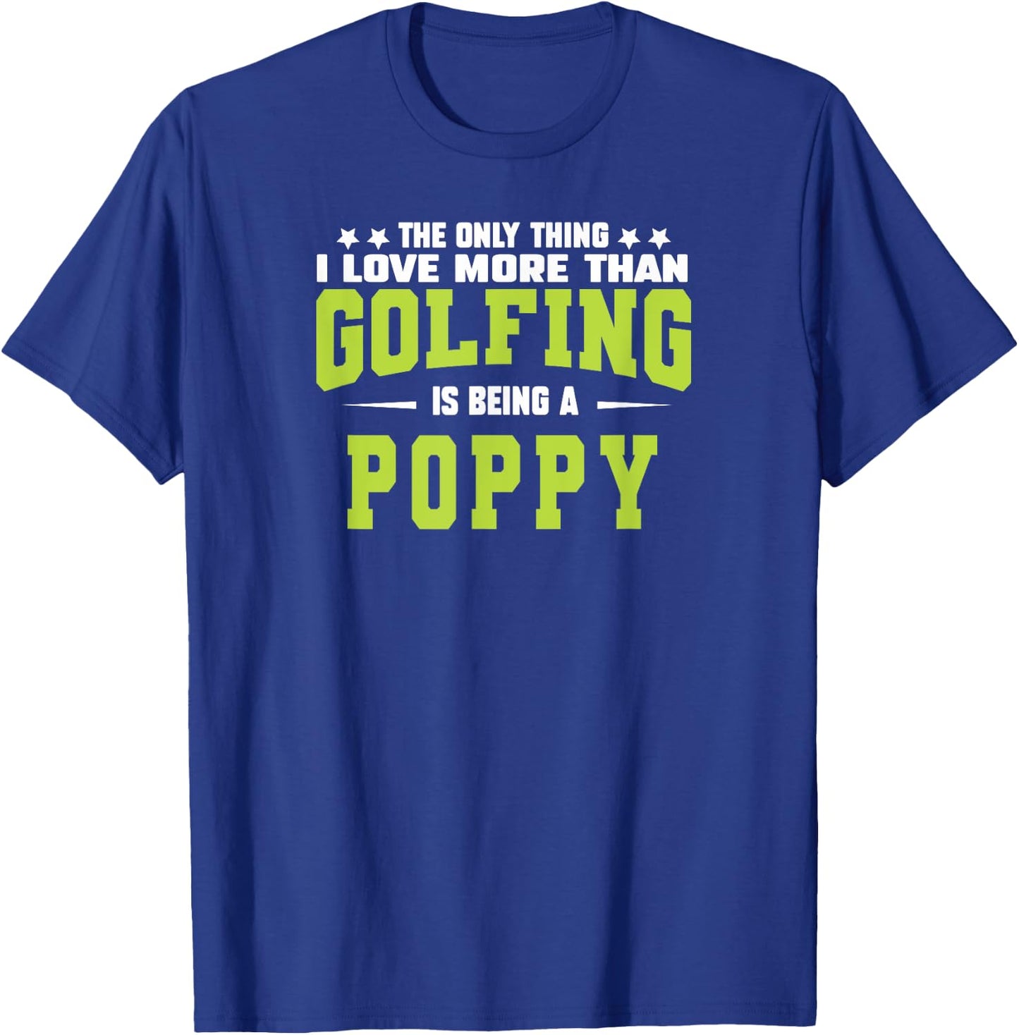 golf poppy gifts from Grandkids Father's Day poppy golfer T-Shirt - T-Shirt | Royal