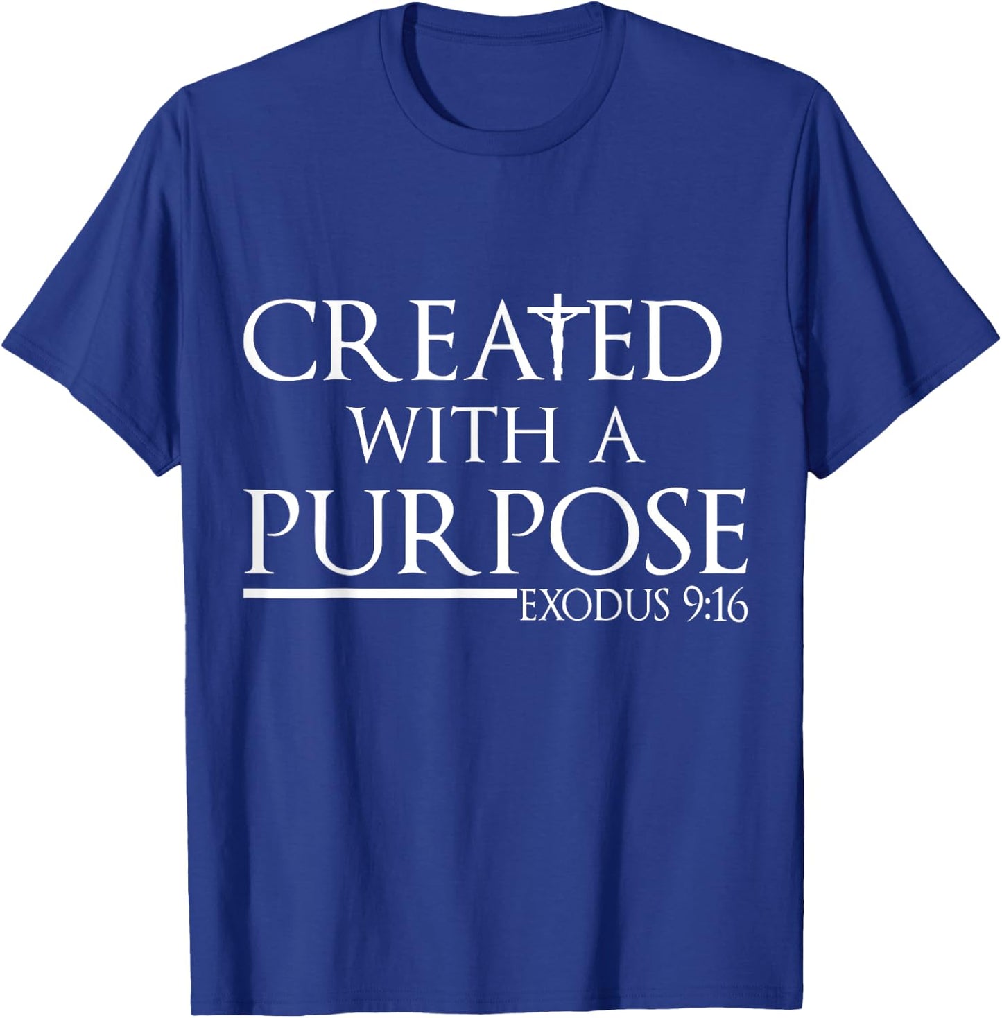 Created With A Purpose Exodus 9:16 Bible T-Shirt - T-Shirt | Royal