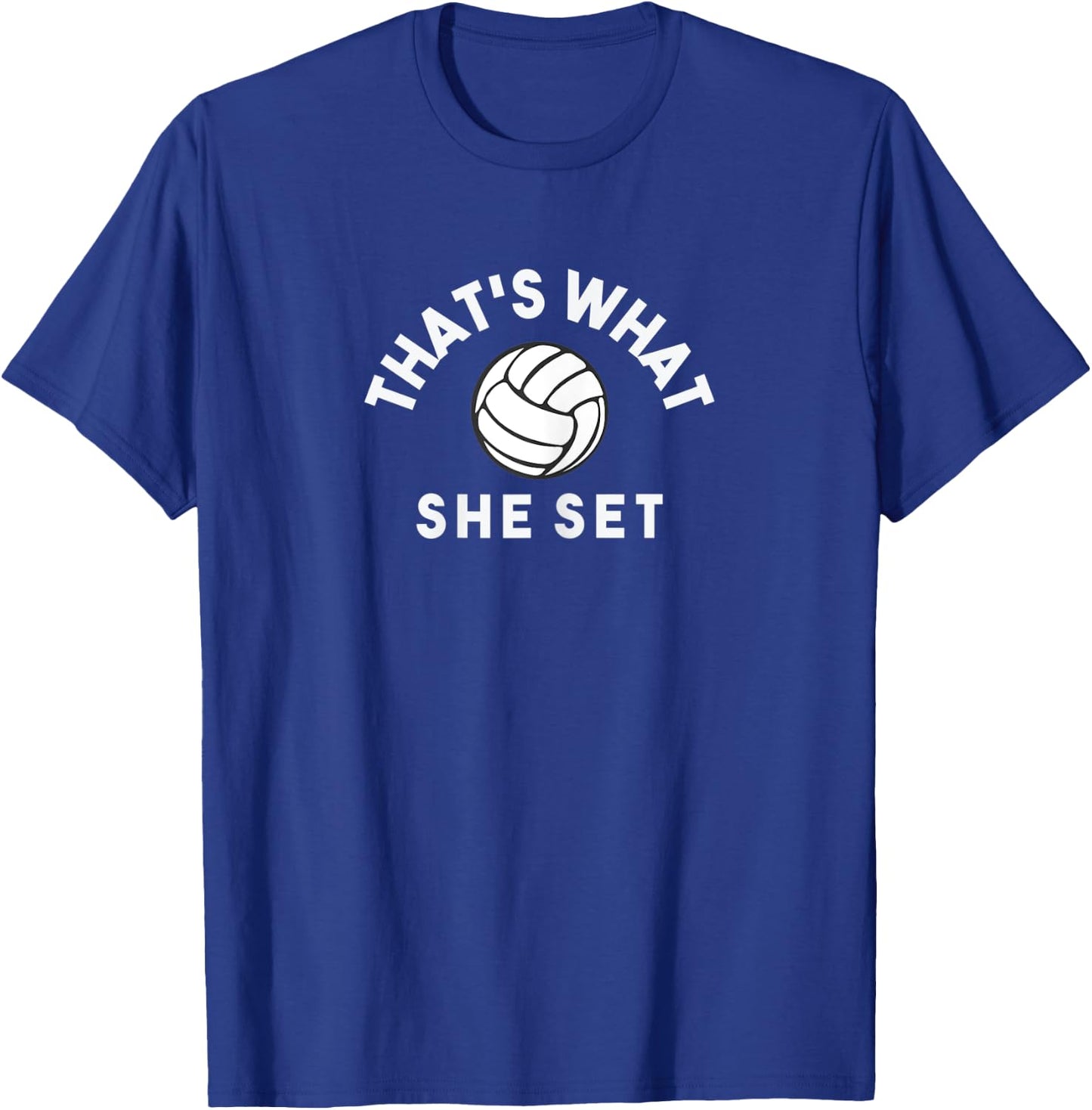 That's What She Set Funny Vball Shirt For Teen Girls T-Shirt - T-Shirt | Royal