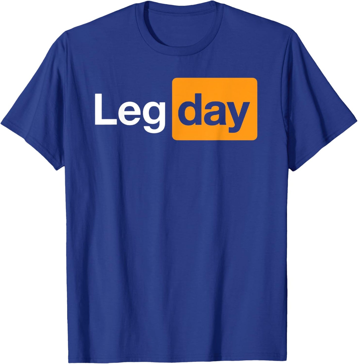 Leg Day - Funny Logo T-Shirt - T-Shirt | Royal
