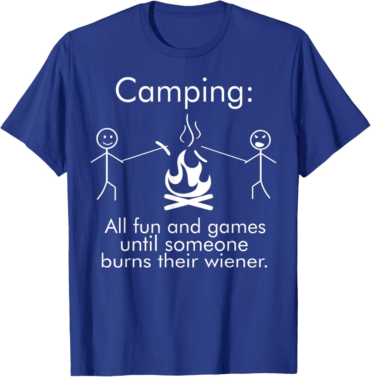 Funny Camping Shirt with Saying All Fun and Games Wiener Fun T-Shirt - T-Shirt | Royal