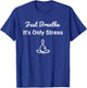 Just Breathe | Stress Awareness T-Shirt - T-Shirt | Royal