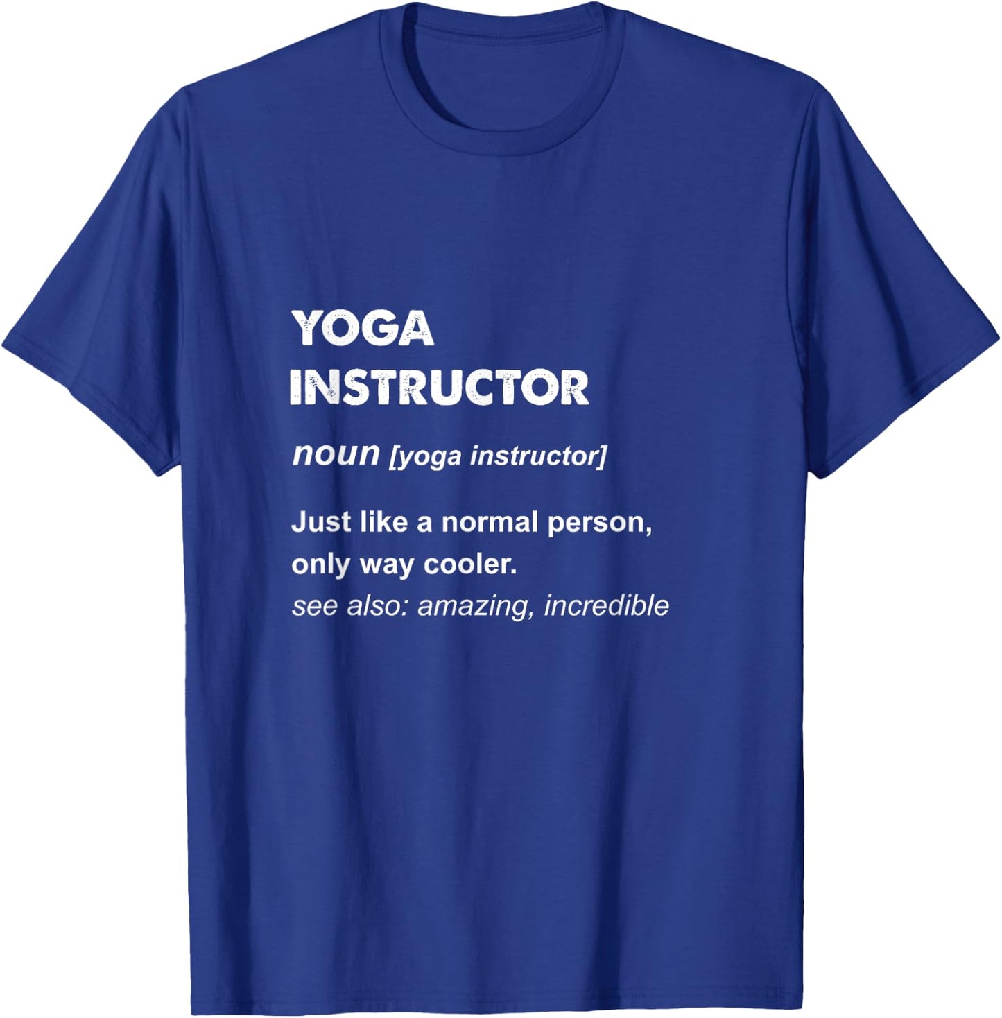 Yoga Instructor T-Shirt - T-Shirt | Royal