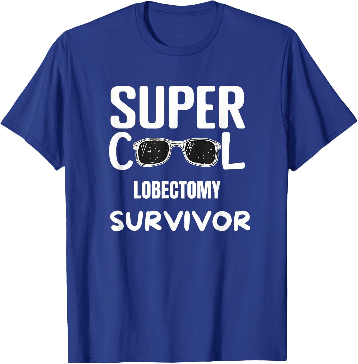 Lobectomy Patients Survivor Rehab Recovery T-Shirt - T-Shirt | Royal