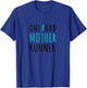 One Bad Mother Runner T-Shirt - T-Shirt | Royal