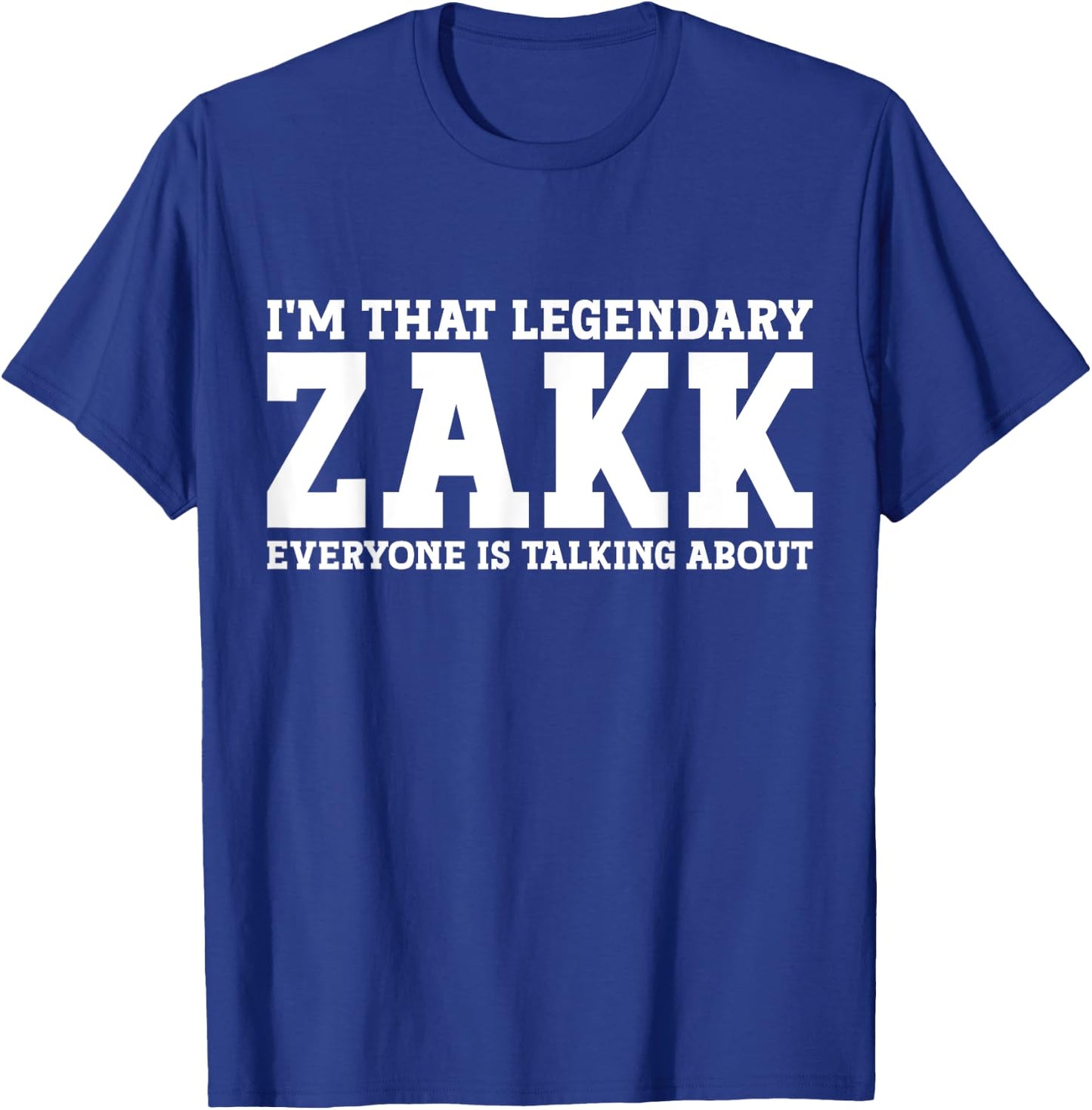 Zakk Personal Name First Name Funny Zakk T-Shirt - T-Shirt | Royal