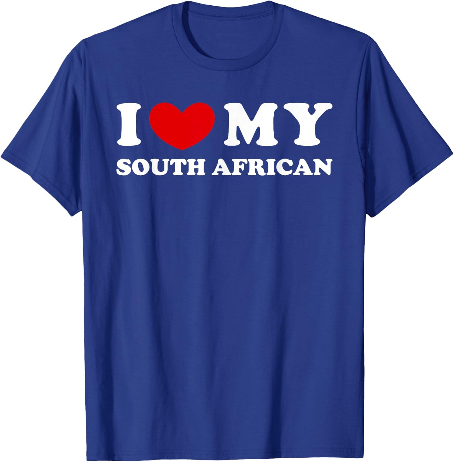 I Love My South African, I Heart My South African T-Shirt - T-Shirt | Royal