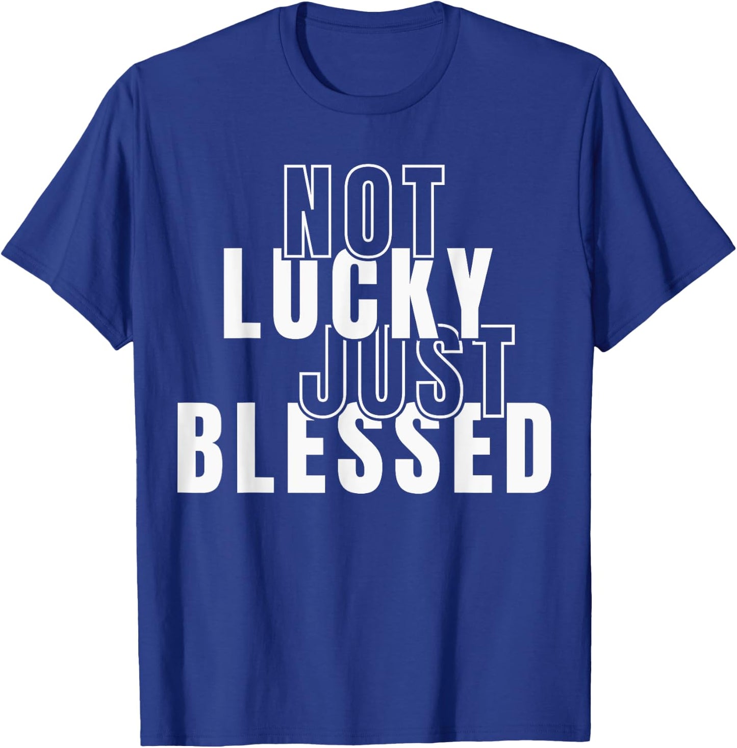 Not Lucky Just Blessed St Patricks Day Christian Jesus T-Shirt - T-Shirt | Royal