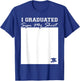 I Graduated Sign My Shirt Funny Graduation Senior Signing T-Shirt - T-Shirt | Royal