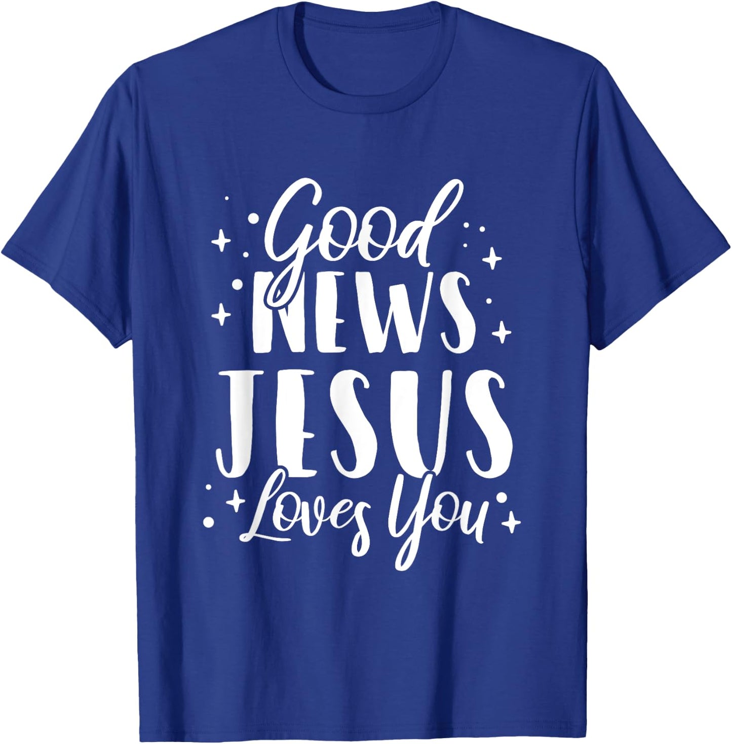 Good News Jesus Loves You Christian T-Shirt - T-Shirt | Royal