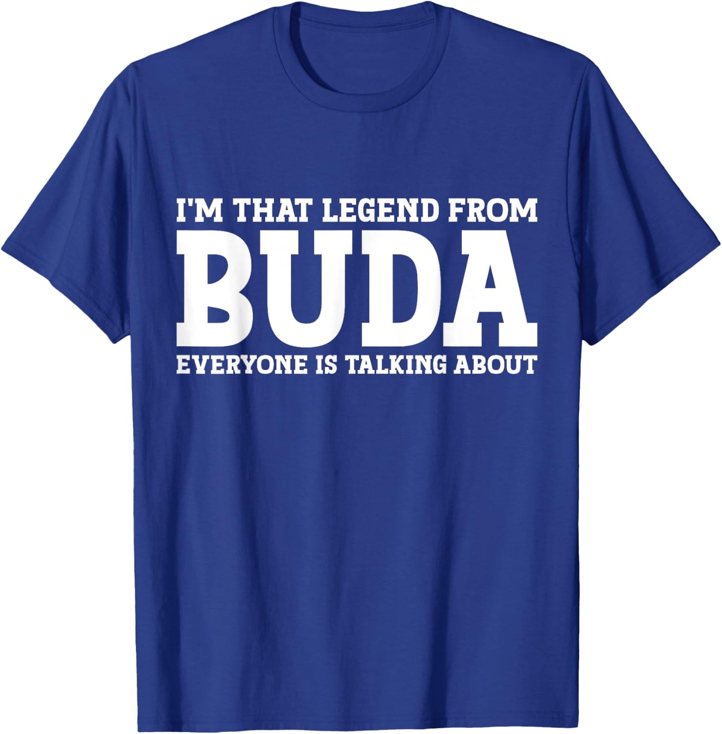Buda Hometown TX Texas Home Roots Funny City Buda T-Shirt - T-Shirt | Royal