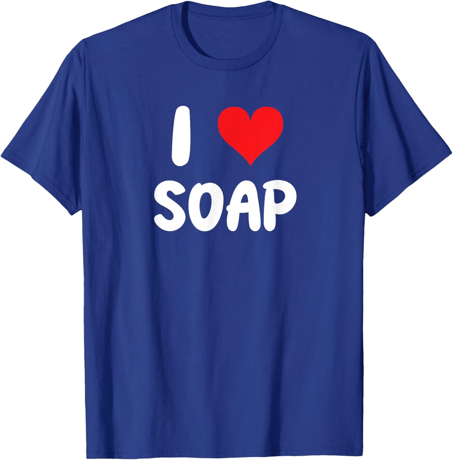I Love Soap - Soap Maker Homestead Janitor Custodian Doctor T-Shirt - T-Shirt | Royal